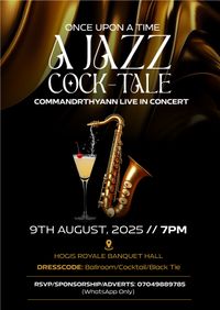 ONCE UPON A TIME A JAZZ COCK-TALE; COMANDRTHYANN LIVE IN CONCERT